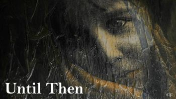 Until Then song- Derek Pantling